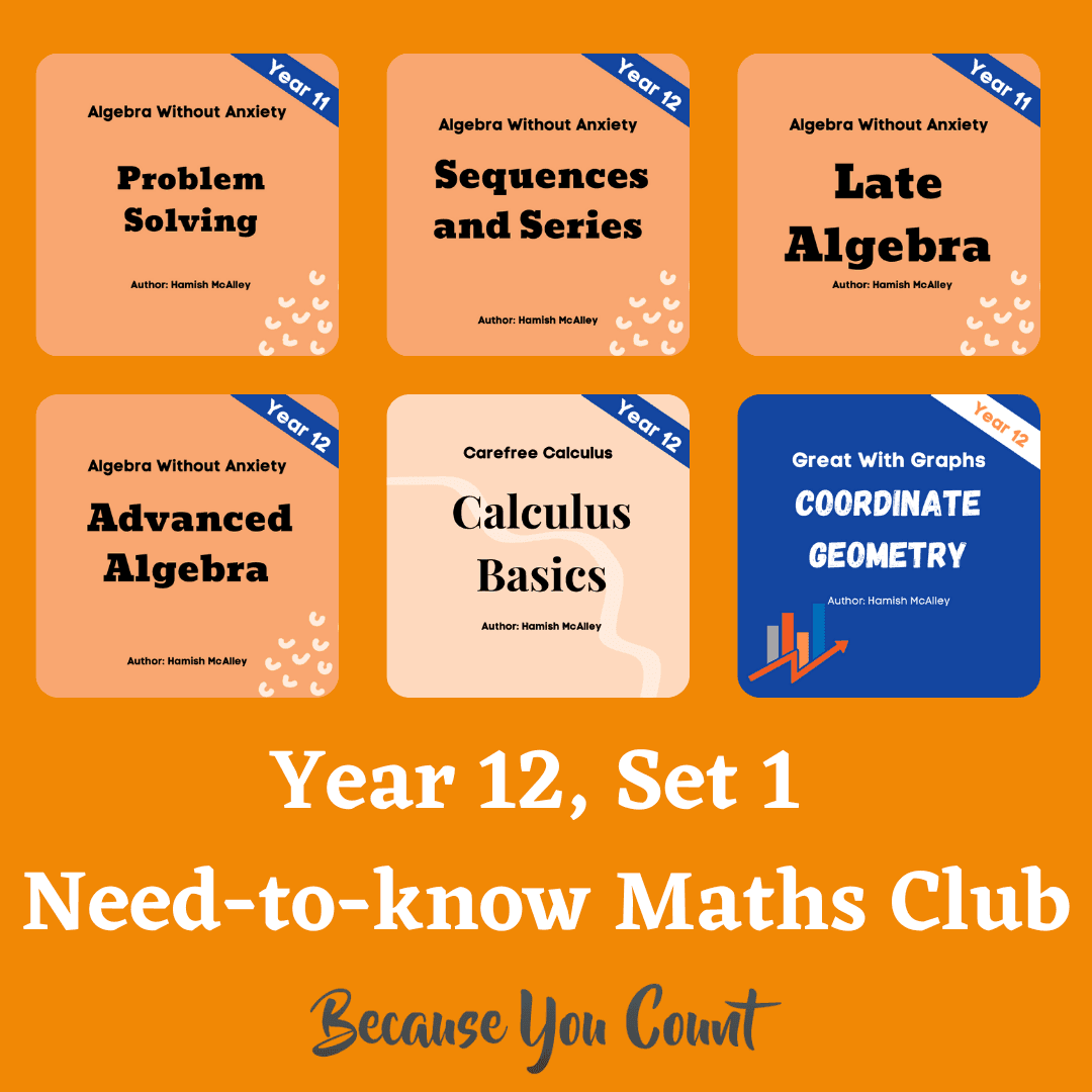 Need-to-know Maths Club; Conquer Math, conquer life, Year 12, Set 1